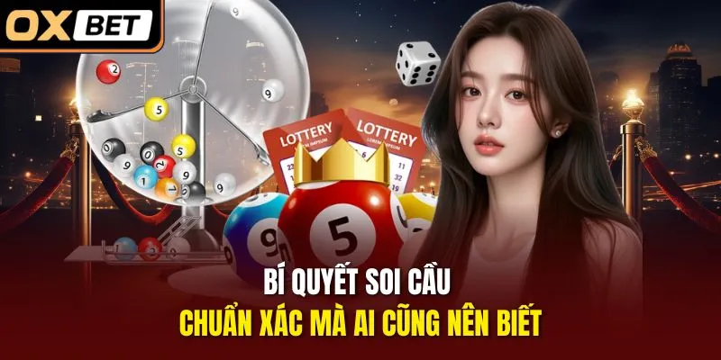 Bí quyết soi cầu chuẩn xác mà ai cũng nên biết