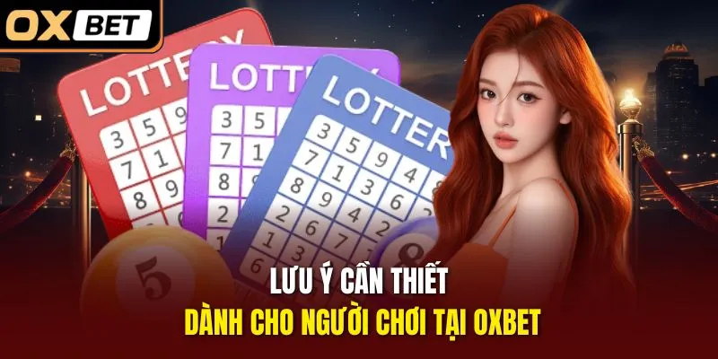 Lưu ý cần thiết dành cho người chơi tại OXBET