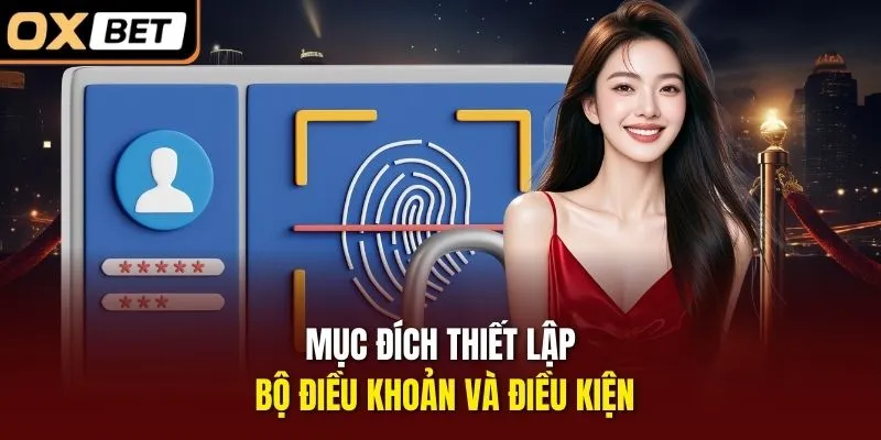 Mục đích thiết lập bộ điều khoản và điều kiện