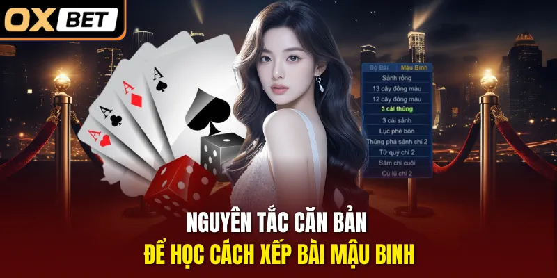 Nguyên tắc căn bản để học cách xếp bài Mậu Binh