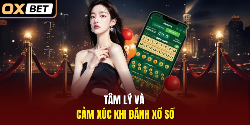 Tâm lý và cảm xúc khi đánh xổ số